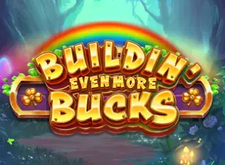 Buildin Even More Bucks