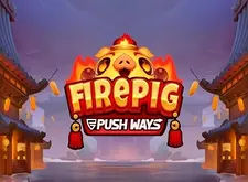 Fire Pig Push Ways
